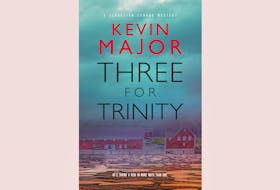 “Three For Trinity,” by Kevin Major; Breakwater Books; $22.95; 232 pages