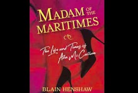 Blain Henshaw’s new book Madam of the Maritimes looks at the life and career of Halifax’s notorious Ada McCallum. - Pottersfield Press