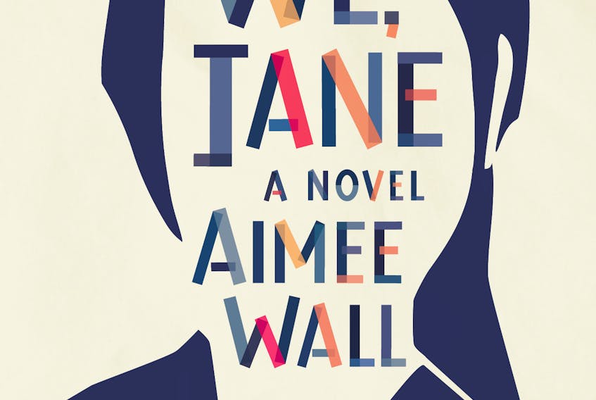 We, Jane 
By Aimee Wall 
Book*hug Press 
$23.00  208 pages 
