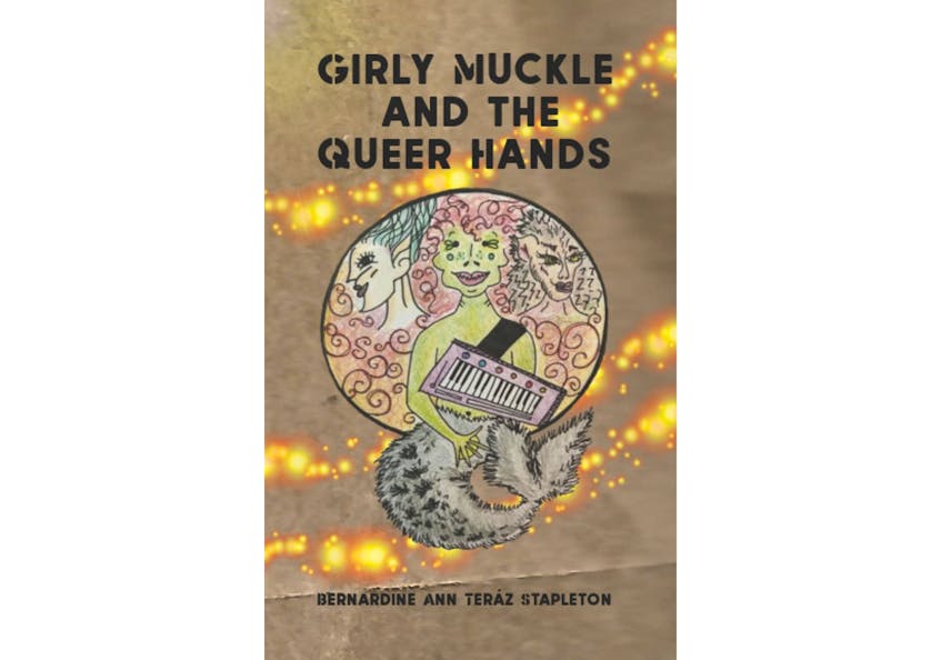 “Girly Muckle and the Queer Hands,” by Bernardine Ann Teráz Stapleton, illustrations by Nicole Leona Smith; Problematic Press; $25; 196 pages.

 - Contributed