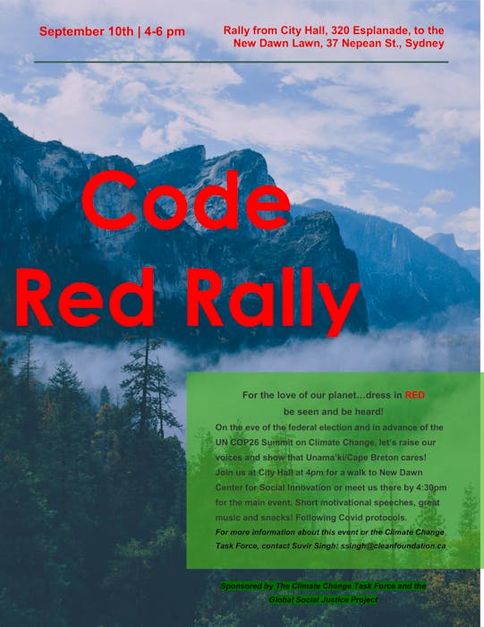 A 'Code Red' rally in support of climate change action, sponsored by The Climate Change Task Force and the Global Social Justice Project, is being held Friday Sept. 10 from 4-6 p.m. in front of City Hall in Sydney. CONTRIBUTED