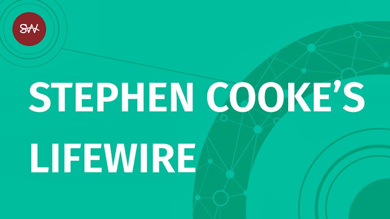 Stephen Cooke's Lifewire Newsletter