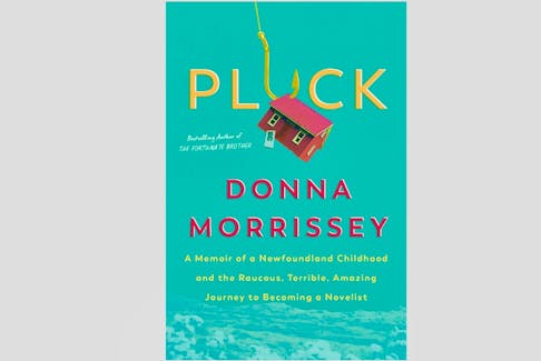 Donna Morrisey’s new book called Pluck: A Memoir of a Newfoundland Childhood and the Raucous, Terrible, Amazing Journey to Becoming a Novelist has captivated columnist Wendy Elliott.