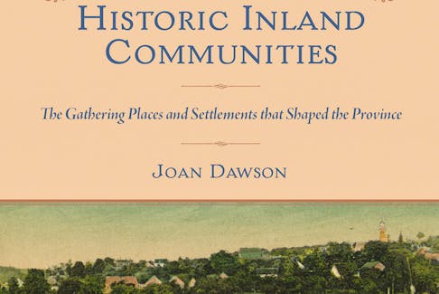 Nova Scotia’s Historic Inland Communities reveals some of the province’s more modest settlements. It was written by Joan Dawson. NIMBUS PUBLISHING