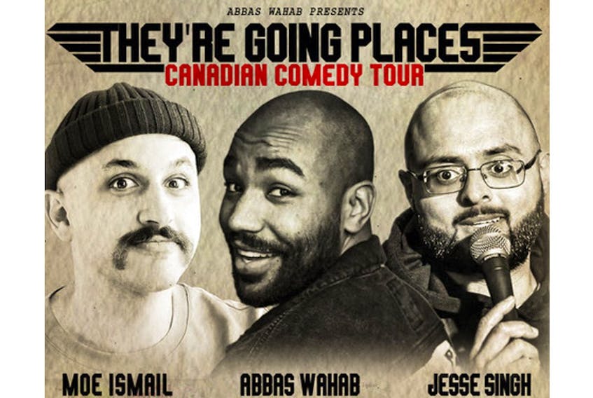 They’re Going Places, a new Canadian comedy tour featuring comedians Abbas Wahab, Moe Ismail and Jesse Singh, is coming to Newfoundland in November.