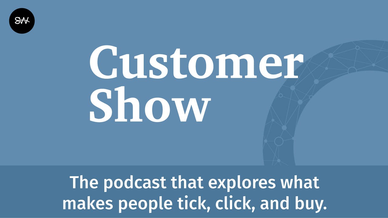 Customer Show Podcast