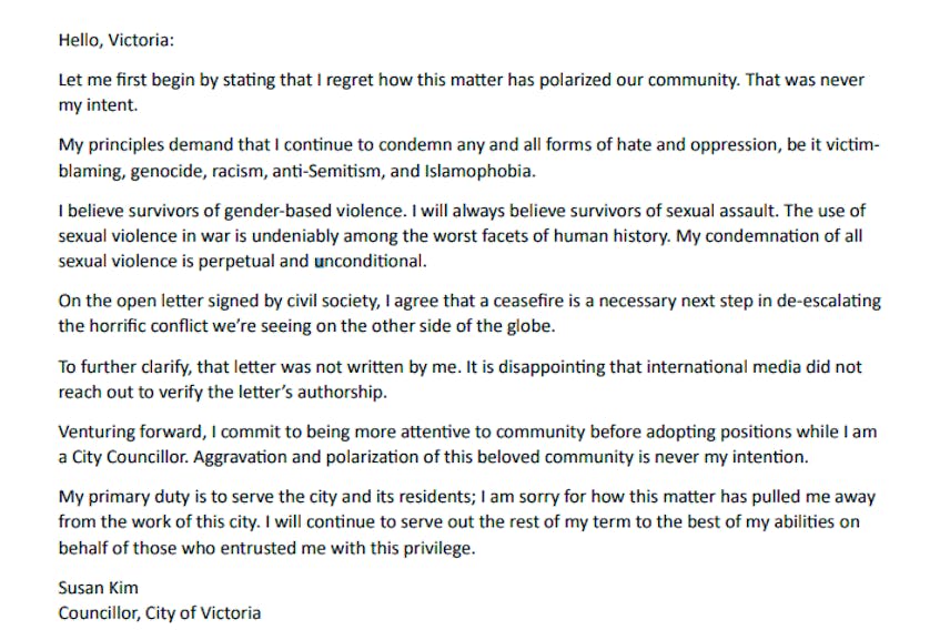  This was the apology posted by Victoria, B.C. city councillor Susan Kim after she put her name to a petition that accused Israel of “genocide,” said it was Islamophobic to refer to Hamas as terrorists and then ended by implying that the widespread reports of rape on Oct. 7 were all made up. You may note that the above is not actually an apology.