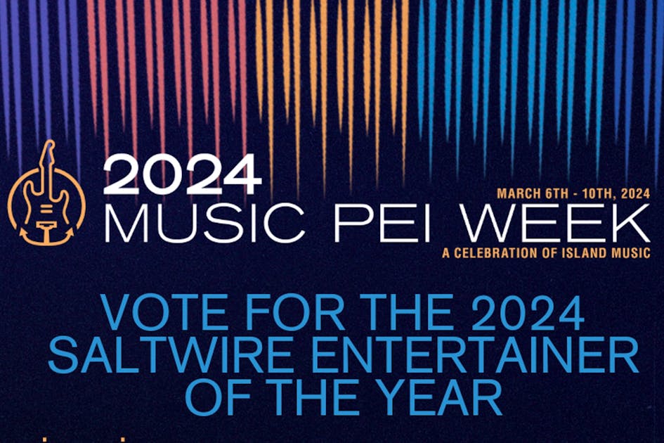 Vote for the Music P.E.I. 2024 SaltWire Entertainer of the Year SaltWire