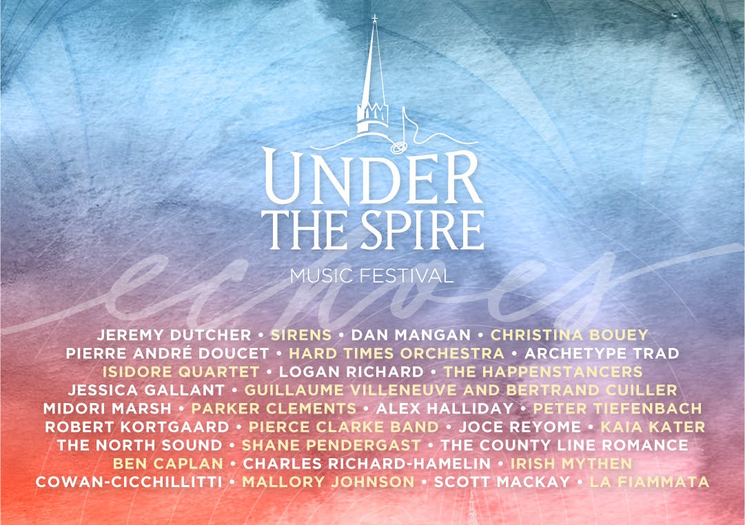 Performers announced for P.E.I. s Under the Spire Festival June