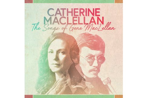 Catherine MacLellan, daughter of legendary songwriter Gene MacLellan, will explore her father's legacy and songs in a new show at the Harbourfront Theatre in Summerside this summer. Contributed