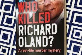 Janice Middleton’s book, Who Killed Richard Oland, is her deep dive into   Oland's murder after his son Dennis Oland was acquitted. Contributed