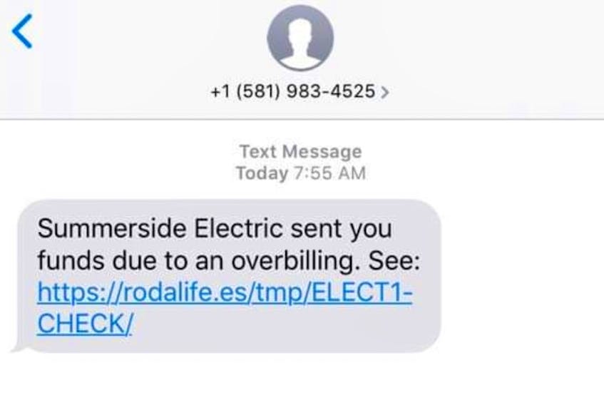 A text message claiming to be from Summerside Electric is a scam, police say.
