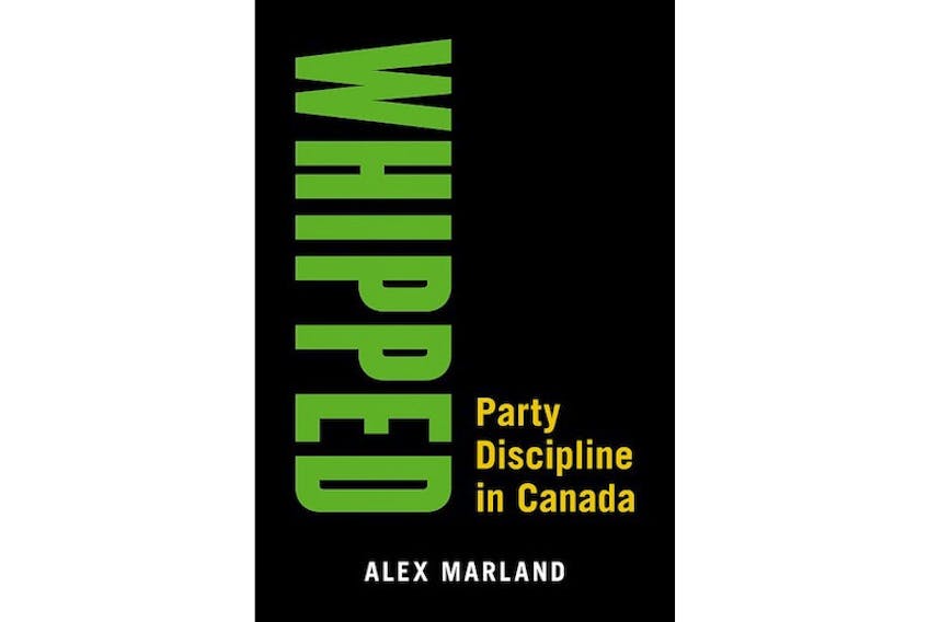 Whipped: Party Discipline in Canada by Memorial University professor Alex Marland.