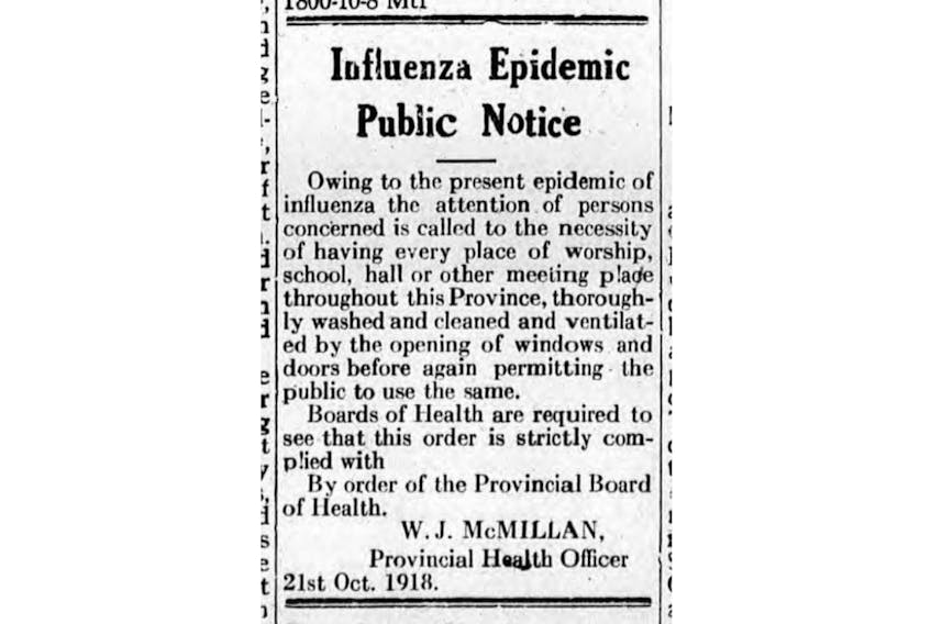 The Spanish influenza epidemic on P.E.I. led the provincial health officer to close schools, cancel worship services and prohibit public gatherings. A notice was published on page 2 of the Oct. 26, 1919 Guardian edition.