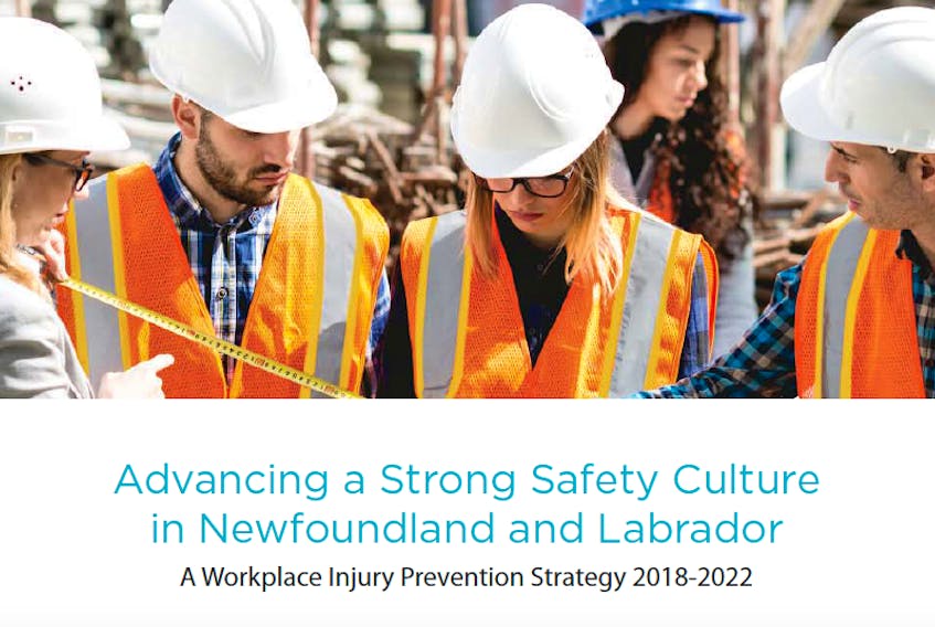 The provincial government and Workplace NL launched a new five-year workplace injury prevention strategy called Advancing a Strong Safety Culture in Newfoundland and Labrador today, Feb. 20.