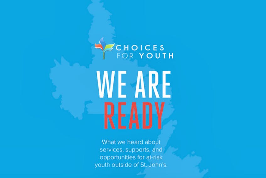 Choices for Youth has released a new report, called "We Are Ready," which will help guide expansion of the organization's programming to rural areas of Newfoundland and Labrador.