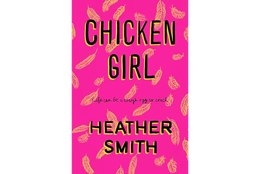 “Chicken Girl: Life Can Be A Tough Egg To Crack,” By Heather Smith, PenguinRandomHouse, $21.99; 234 pages