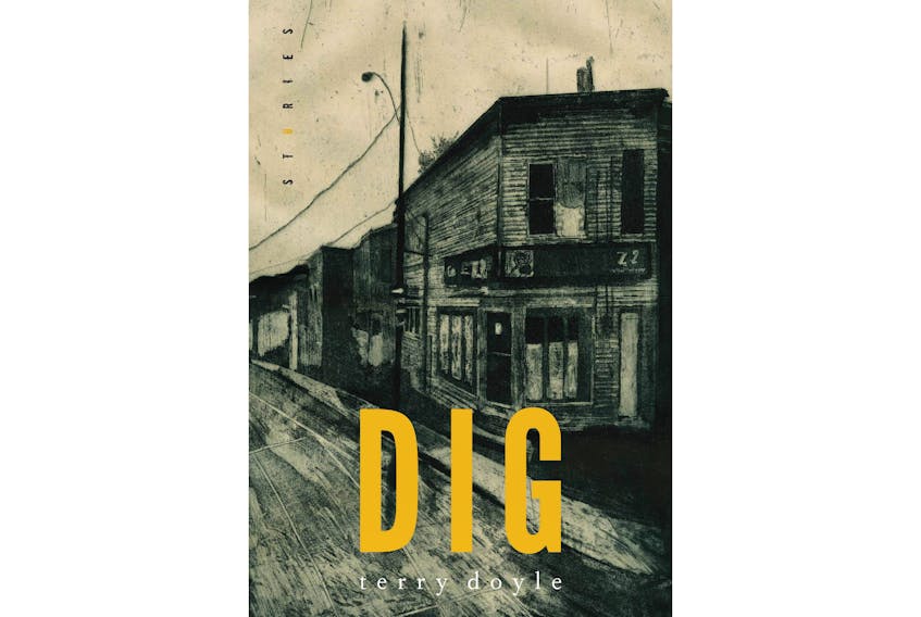 “Dig: Stories,” by Terry Doyle. Breakwater Books. $19.95. 224 pages