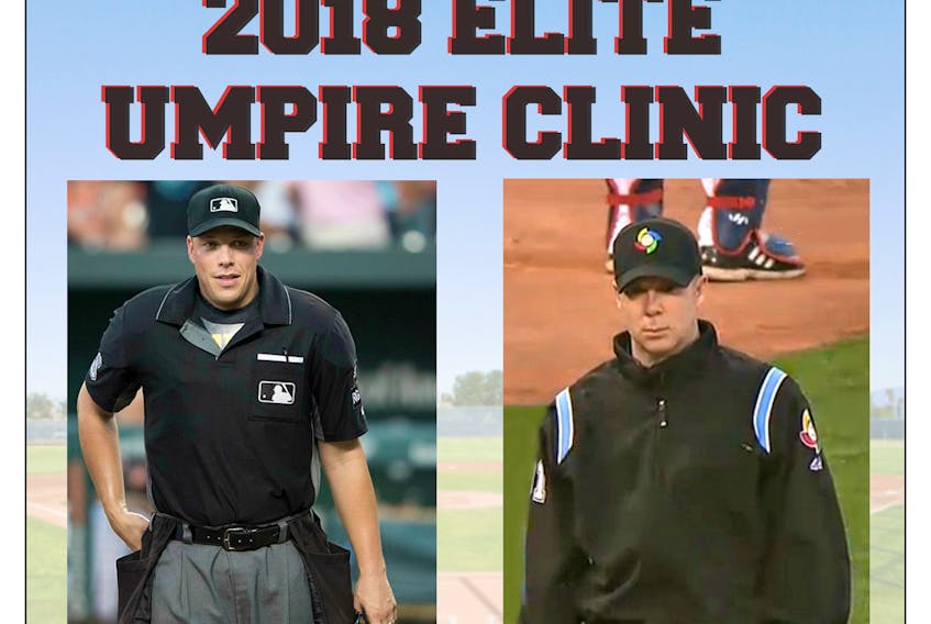 Two umpires will be coming to Charlottetown in February to conduct a three-day clinic, Canadian Stu Scheurwater and Trevor Grieve. Scheurwater has been umpiring in Major League Baseball since 2014.