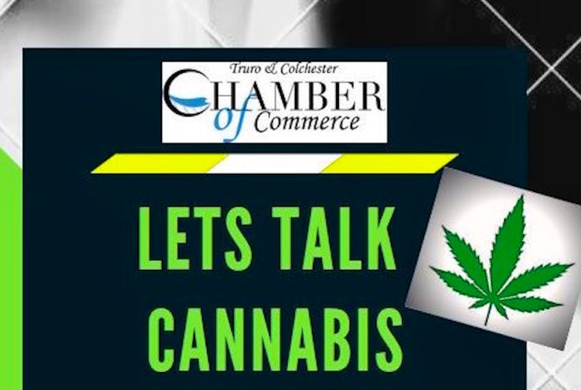 The Truro & Colchester Chamber of Commerce is hosting a panel discussion on Dec. 3 to provide information on how employers can deal with workplace issues related to cannabis.