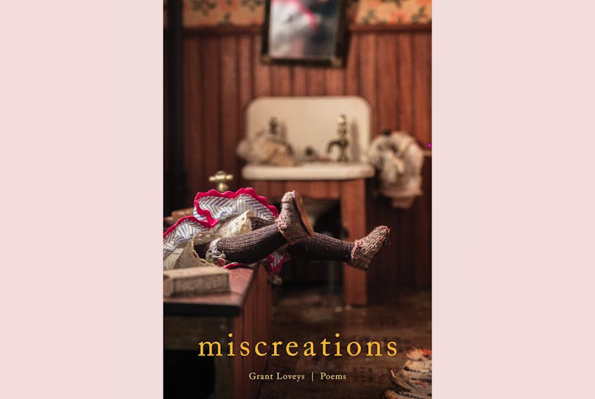 “Miscreations: poems,” by Grant Loveys; ECW Press; 88 pages; $19.95. - Contributed