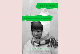 “A Long Journey: Residential Schools in Labrador and Newfoundland,” by Andrea Procter with a foreword by James Igloliorte; ISER Books; $29.95; 598 pages. — Contributed