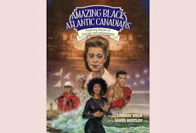 “Amazing Black Atlantic Canadians: Inspiring Stories of Courage and Achievement;” words by Lindsay Ruck, art by James Bentley; Nimbus Publishing Ltd.; $19.95; 82 pages. 