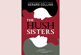 “The Hush Sisters,” by Gerard Collins; Breakwater Books’ $22.95; 300 pages. — Contributed