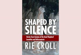 “Shaped by Silence: Stories from Inmates of the Good Shepherd Laundries and Reformatories,” by Rie Croll; ISER Books; $29.95; 278 pages. — Contributed