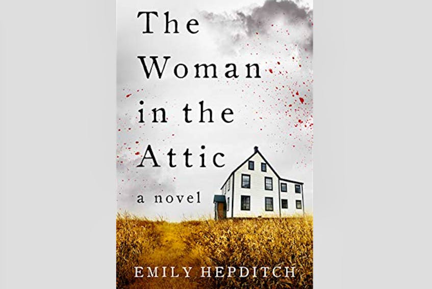 “The Woman in the Attic,” by Emily Hepditch; Flanker Press; $19.95; 232 pages. — Contributed
