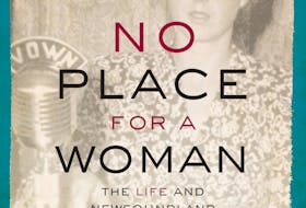 "No Place For A Woman: The Life and Newfoundland Stories of Ella Manuel" is published by Breakwater Books. SUBMITTED