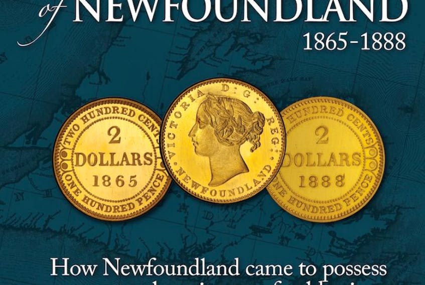 “The Gold Coins of Newfoundland, 1865-1888: How Newfoundland came to possess a spectacular mintage of gold coins,” is written by Harvey Richer and published by Boulder Publications. Newfoundland release set for Thursday, July 27, in St. John’s.